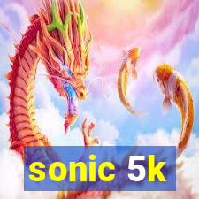 sonic 5k